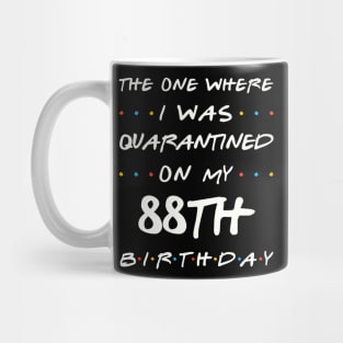 Quarantined On My 88th Birthday Mug